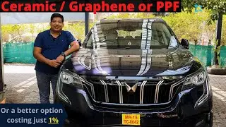 Paint protection coating | Ceramic / Graphene or PPF Vs cost efficient option costing 1% | XUV 700