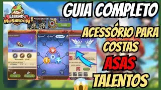 LEGEND OF MUSHROOM | TUDO SOBRE ACESSÓRIO PARA COSTAS, ASAS, TALENTOS, TRANSFORMAÇÃO (GUIA COMPLETO)