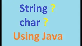 String and Char type variables in Java programing