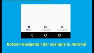 Bottom Navigation Bar Example in Android