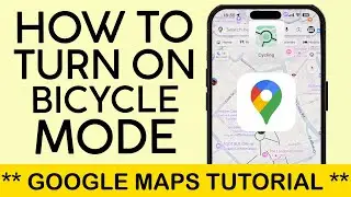 How to Use Google Maps in Bicycle Mode | See Bicycle Routes on Google Map 2024