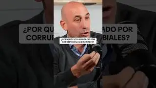 Por qu&eacute; est&aacute; imputado por corrupci&oacute;n a Luis Rubiales?