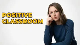 How to Frame Classroom Expectations with Positive Language?