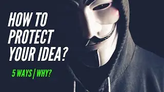 How to protect your idea? | 5 ways | why?l intellectual property|