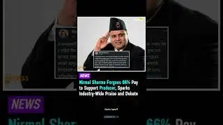 Nirmal Sharma Forgoes 66% Pay to Support Producer, Sparks Industry-Wide Praise and Debate