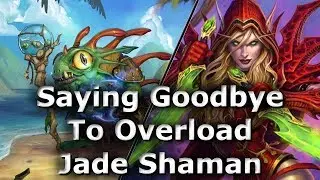 Saying Goodbye to Overload Jade Shaman | Hearthstone Kobolds and Catacombs Gameplay