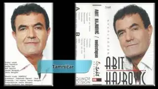 Abit Hajrovic - Tamnicar - (Audio 2005) HD