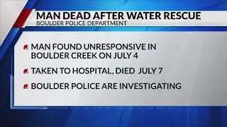 Man dies after found floating unresponsive in Boulder Creek on Fourth of July