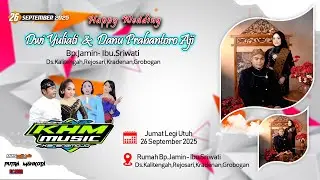 🔴 LIVE Cs. KHM MUSIC  || PUTRA MAHKOTA  || WEDDING Dwi Yuliati ❤ Danu Prabantoro || RVS MULTIMEDIA