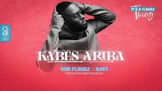 ONE Flavaz x Raey - Kabes ariba