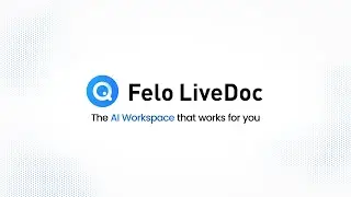 Felo LiveDoc &ndash; The First Visual Collaboration Workspace with AI Agents