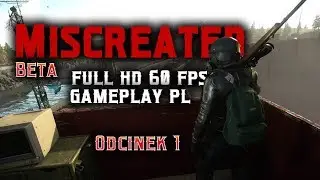 Miscreated Beta - Odcinek 1 