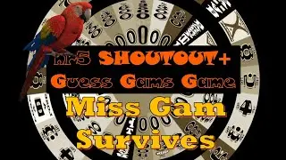 Guess Gams Game + SHOUTOUT - #5 - Miss Gam Survives