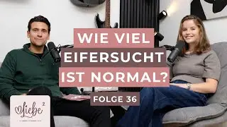 Eifersucht in der Beziehung | liebehochzwei 🎙️ | Der Beziehungspodcast mit Sophie & Mauro