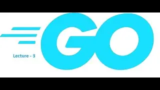 Golang Lecture 3 Variables | Beginner to Advance Hindi