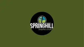 Springhill Baptist Church 2/1/26
