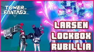 Tower of Fantasy: RUBY  Larsen Lockbox Rubillia (part 2)