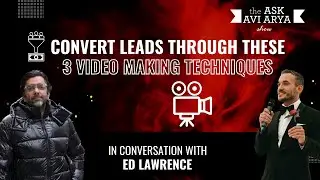 3 video marketing tricks to convert leads and get more sales | The Ask Avi Arya Show