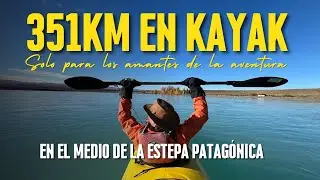 351 km en Kayak por la Patagonia: Travesía Río Santa Cruz 🚣‍♂️🔥