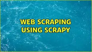 Web Scraping using Scrapy (4 Solutions!!)