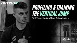 Profiling and Training The Vertical Jump Workshop with Tommy Munday