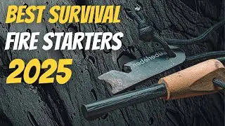The Best Fire Starters in 2025!