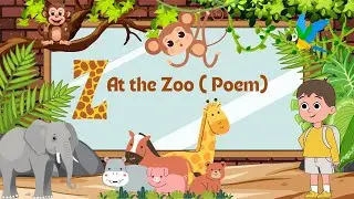 At the Zoo ( BEST POEMS FOR KIDS ) @share everything in the world