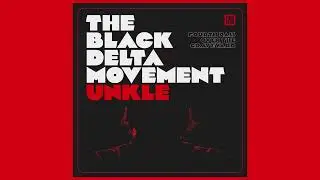 The Black Delta Movement - Fourth Pass Over The Graveyard (UNKLE Reconstruction)