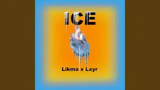 Ice (feat. Lxyr)