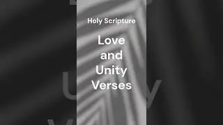 Holy Scripture | Love and Unity Verses | Bible Verses | Bible | Jesus #bible #jesus #shorts