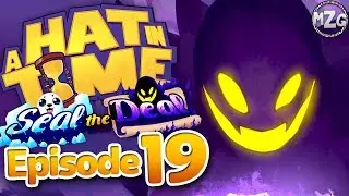 A Hat in Time Gameplay Walkthrough - Episode 19 - Death Wish! Snatcher Deals!