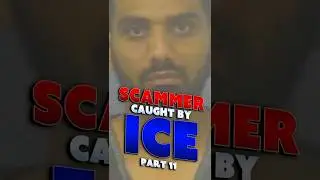 Мошенник арестован и депортирован иммиграционной и таможенной службой США [Часть 11]