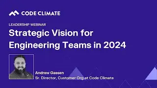 Strategic Vision for Software Engineering Teams in 2024