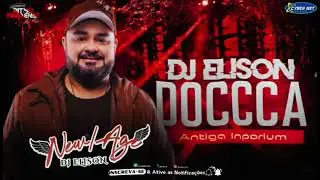SET AO VIVO DJ ELISON NEW AGE - DOCCA (Antigo Emporium)