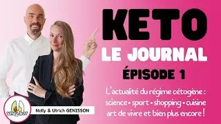KETO : le journal du régime cétogène - épisode 1