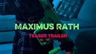 Nerf or Nothing - Maximus Rath Teaser Trailer