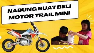 Nabung buat beli motor trail mini I selama 4 bulan