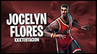 Fortnite Montage - Jocelyn Flores (XXXTENTACION)