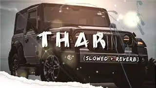 Thar lofi song | thar slowed reverb song || night vibes #trending