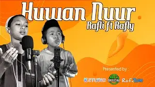 HUWANNUR - MUHAMMAD RAFLI ft MUHAMAD RAFLY