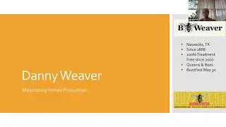 Maximizing Your Honey Production w/ Daniel Weaver | Houston Beekeepers Association May 2020 Meeting