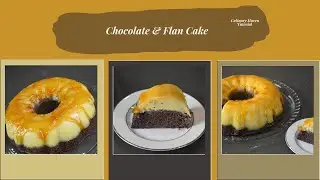 Chocolate and Flan Cake - Culinary Haven