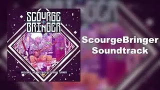 ScourgeBringer Soundtrack - The Still Bastion
