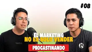 Errores de marketing que todos cometemos | Andrik Chávez PROCRASTINANDO #008