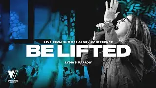 Be Lifted (LIVE) with Lyrics / ‪Lydia Marrow / Vanguard Worship