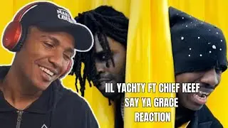 CRAZY BEAT DROP!! LIL YACHTY FT CHIEF KEEF SAY YA GRACE REACTION