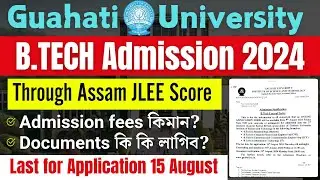 B.Tech Lateral Entry 2024 at Gauhati University | Assam JLEE Score, Fees & Application Process