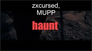 zxcursed, mupp - haunt (Текст)