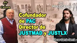 Arte y Cultura - Cofundador de PAC, director de JUSTMAD y JUSTLX