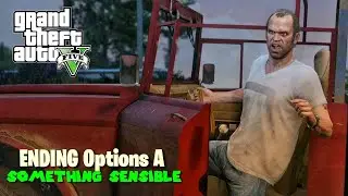 GTA 5 - ENDING OPTIONS-A SOMETHING SENSIBLE ( No Cheat Code Gameplay) - 1080p 60fps